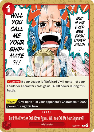 But If We Ever See Each Other Again... Will You Call Me Your Shipmate?!! 011 EB03 One Piece TCG Card