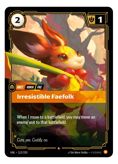 Irresistible Faefolk UNL-112 Riftbound TCG